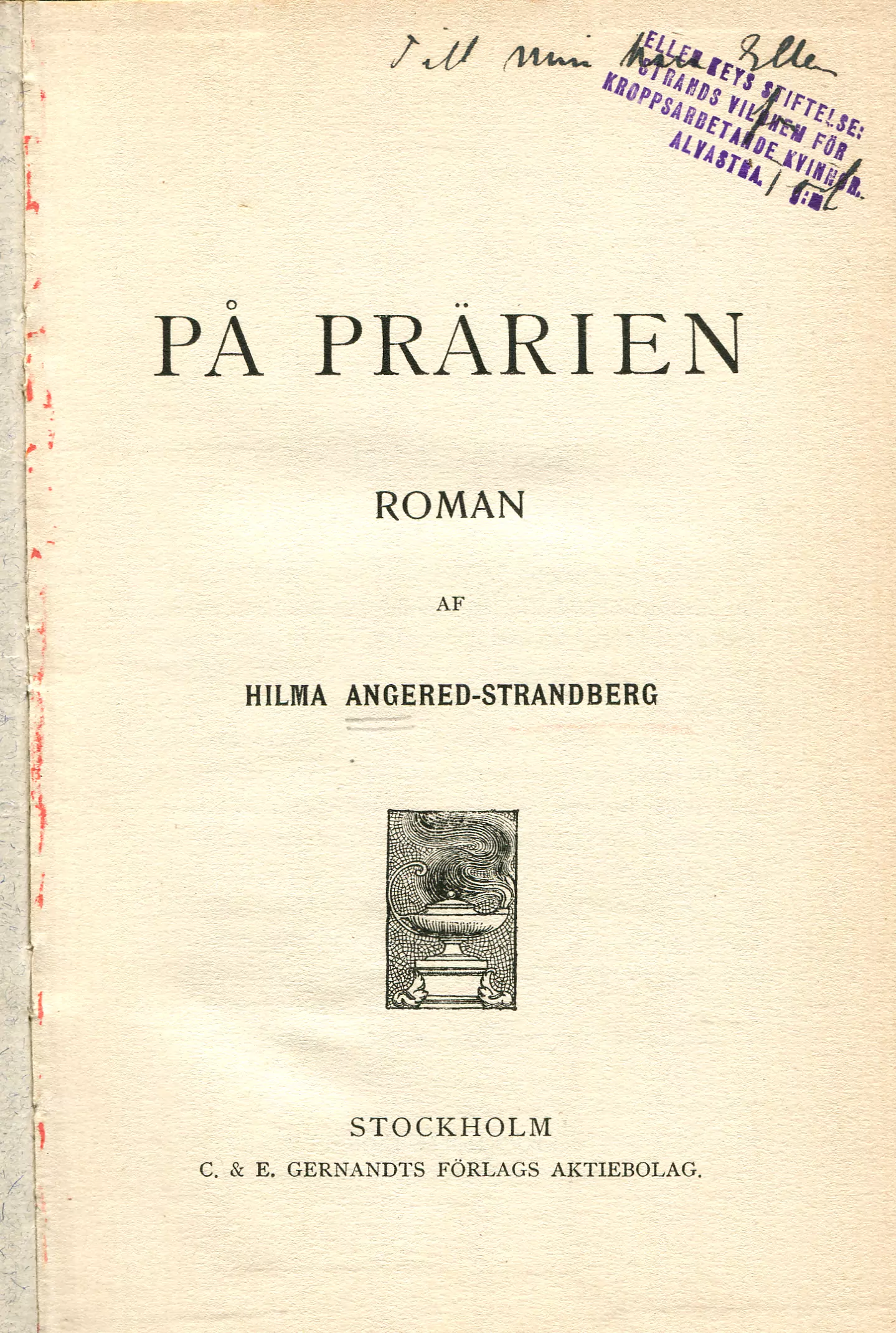 På prärien : roman, Stockholm 1898