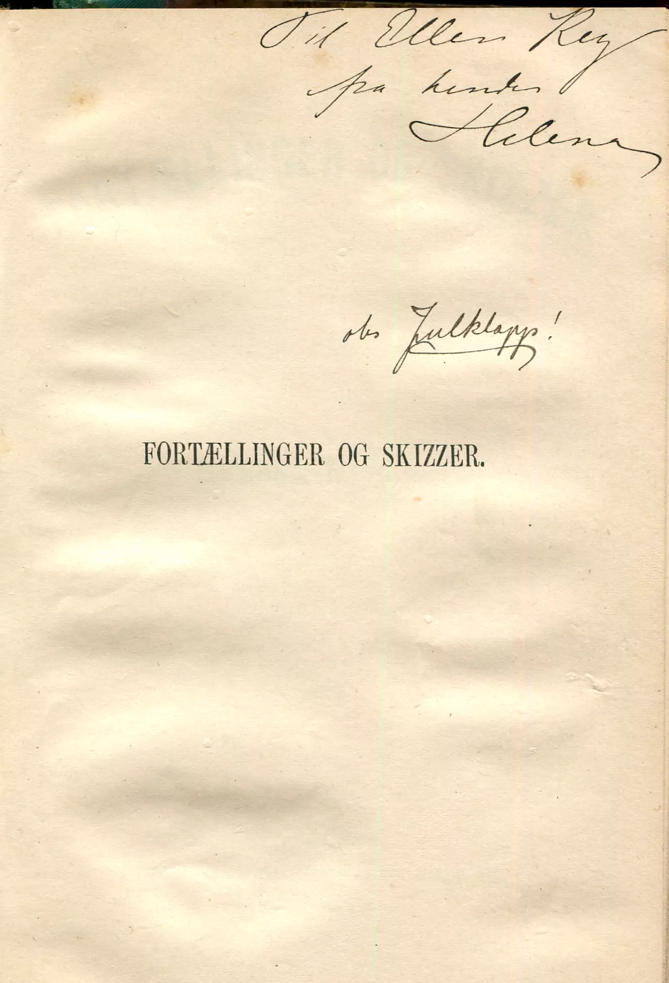 Fortællinger og Skizzer, Kjøbenhavn 1887