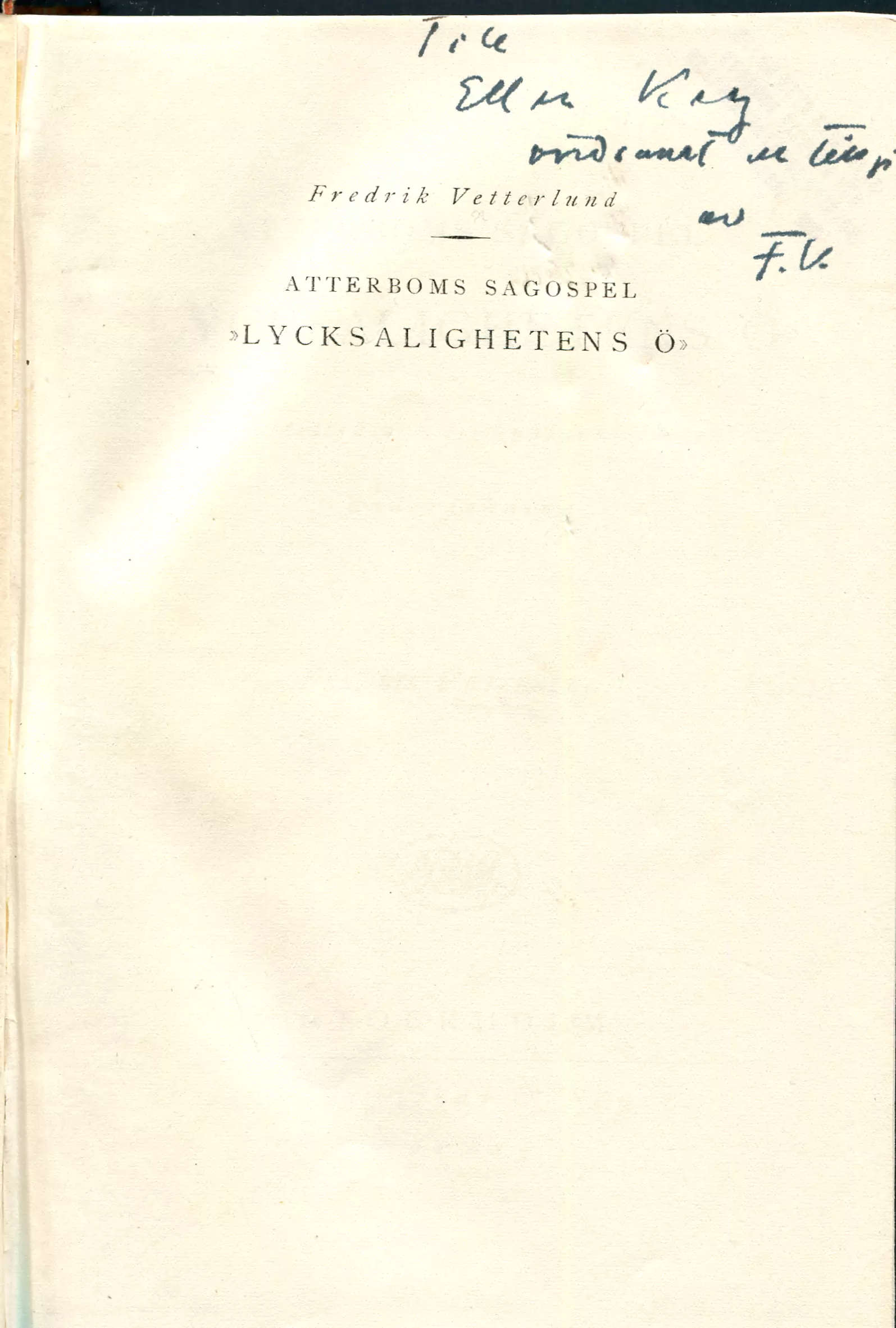 Atterboms sagospel "Lycksalighetens ö" , Stockholm 1924
